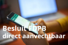 HvJ EU: EDPB-besluiten onder voorwaarden rechtstreeks aanvechtbaar