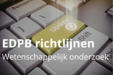 EDPB verduidelijkt regels voor onderzoek, werkt aan anonimisering en introduceert nieuw keurmerk voor datadoorgifte